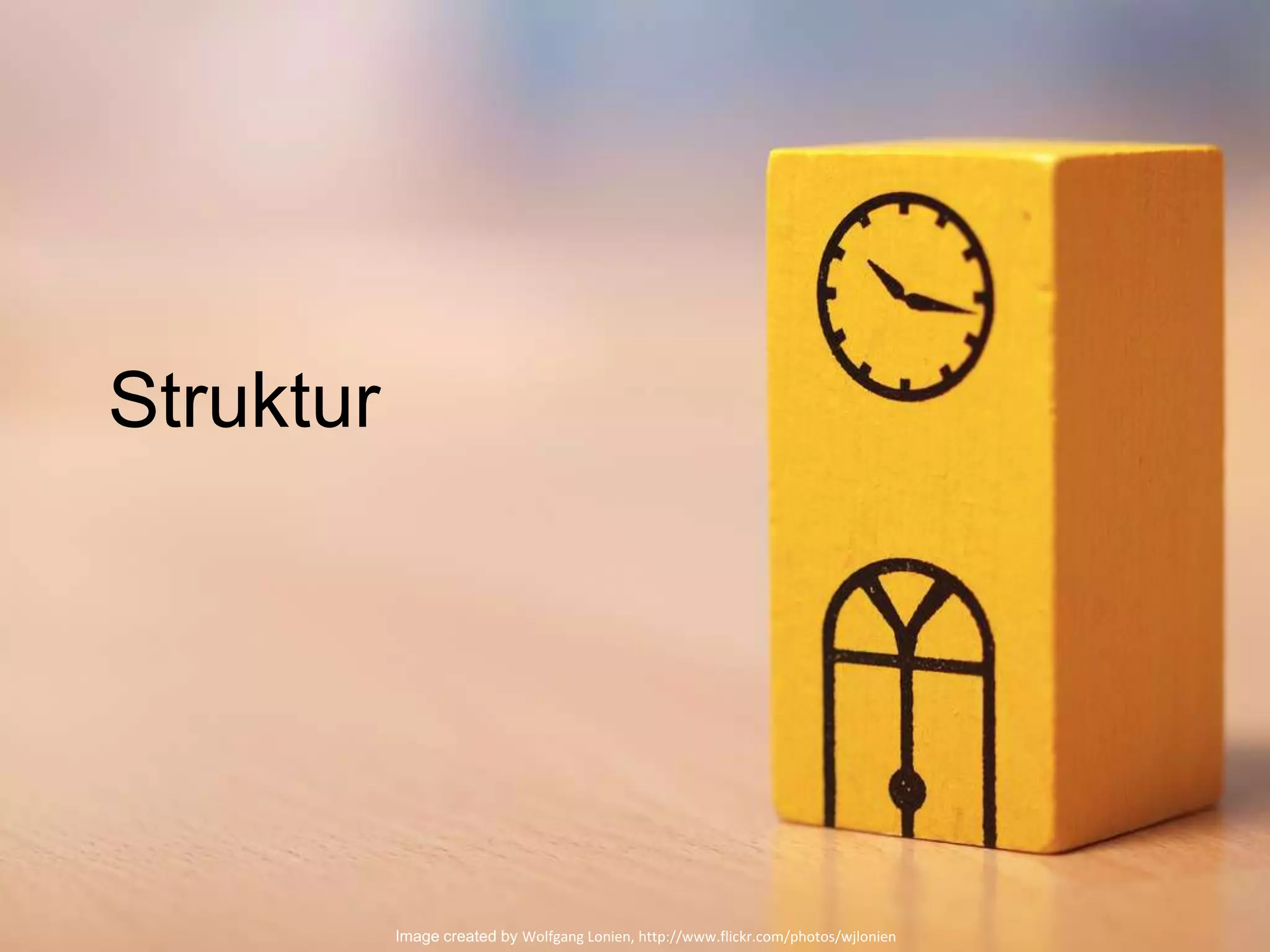 Struktur
Image created by Wolfgang Lonien, http://www.flickr.com/photos/wjlonien
 