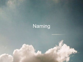 Naming
 