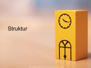 Struktur
Image created by Wolfgang Lonien, http://www.flickr.com/photos/wjlonien
 