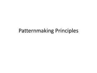 Patternmaking Principles
 
