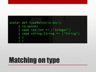 Matching on type

 