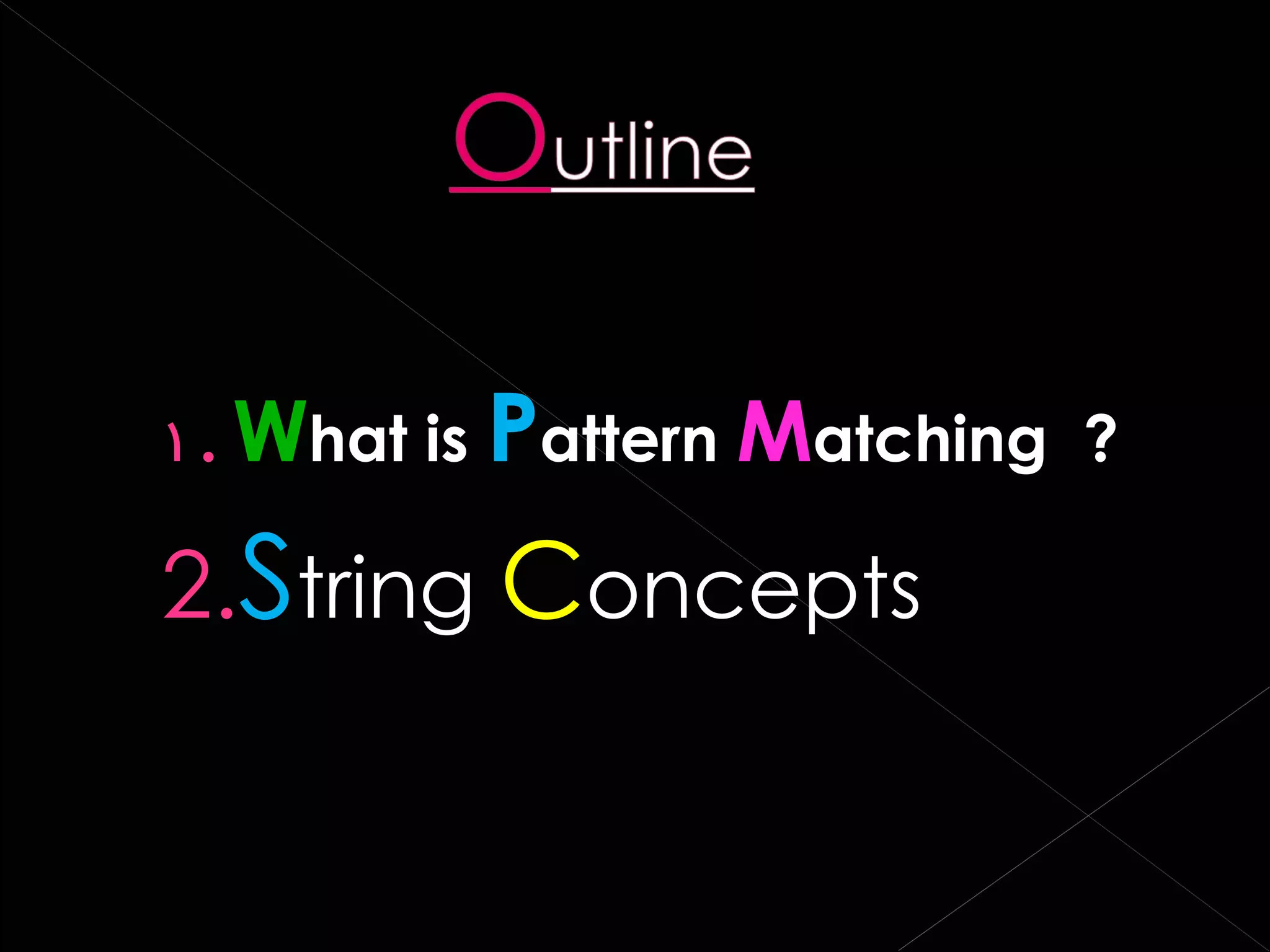 Pattern matching in ds by m anoj vasava=mca | PPT | Technology & Computing