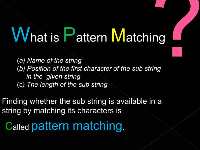 Pattern matching in ds by m anoj vasava=mca | PPT