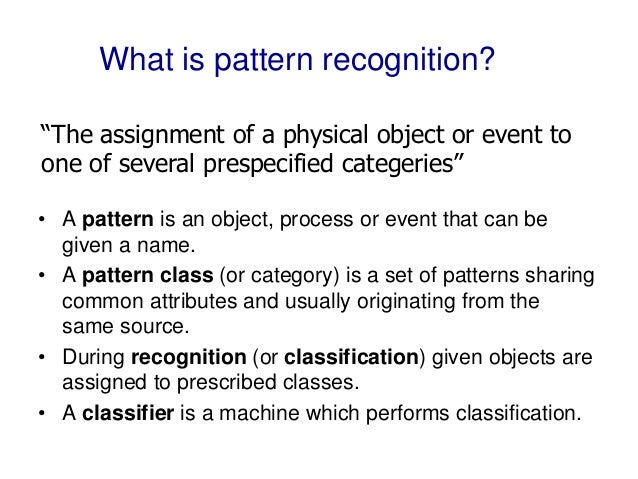 Pattern Recognition And Machine Learning Enchanting What Is Pattern Pattern Recognition And Machine Learning Enchanting What Is Pattern
