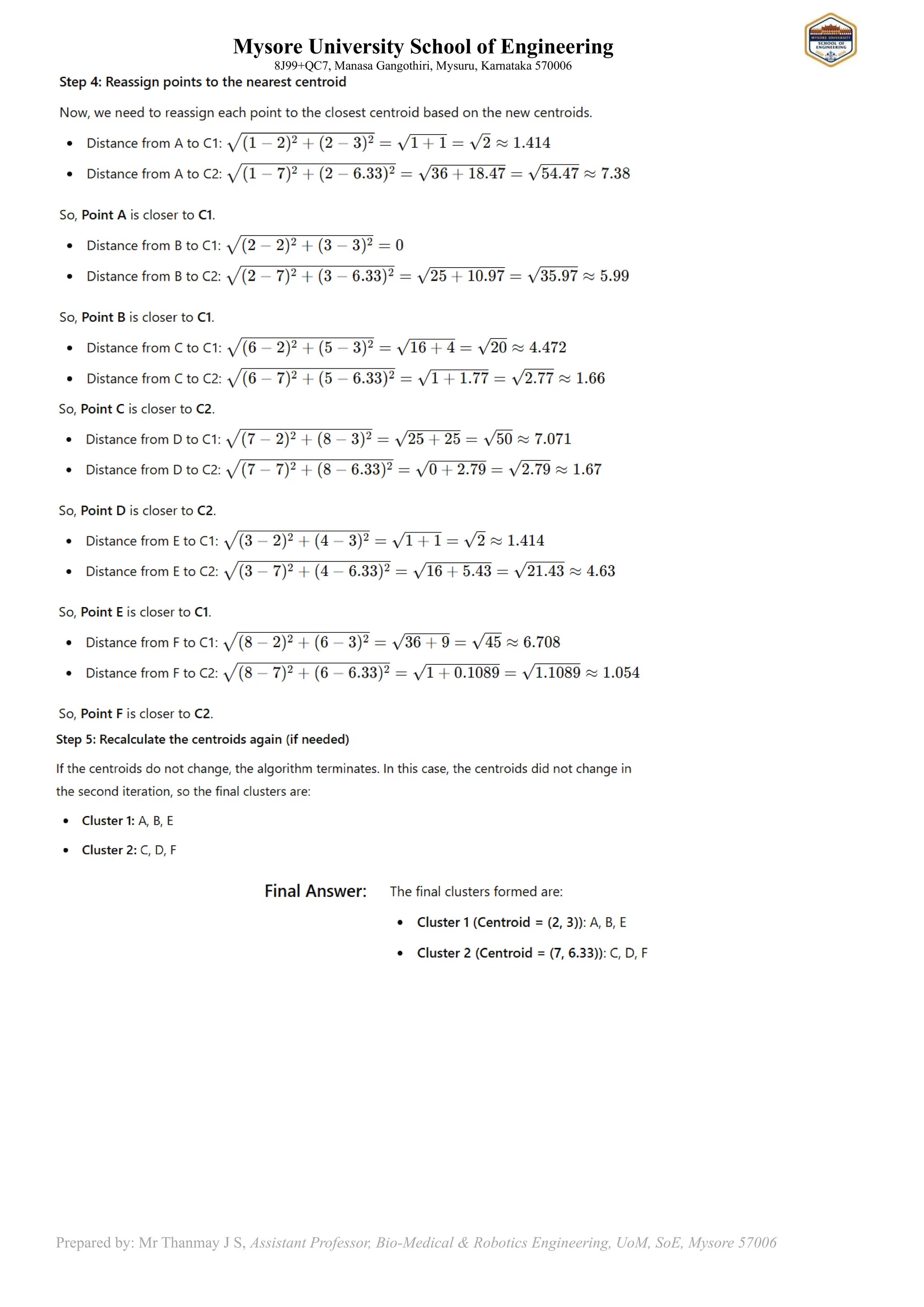 Mysore University School of Engineering
8J99+QC7, Manasa Gangothiri, Mysuru, Karnataka 570006
Prepared by: Mr Thanmay J S, Assistant Professor, Bio-Medical & Robotics Engineering, UoM, SoE, Mysore 57006
 