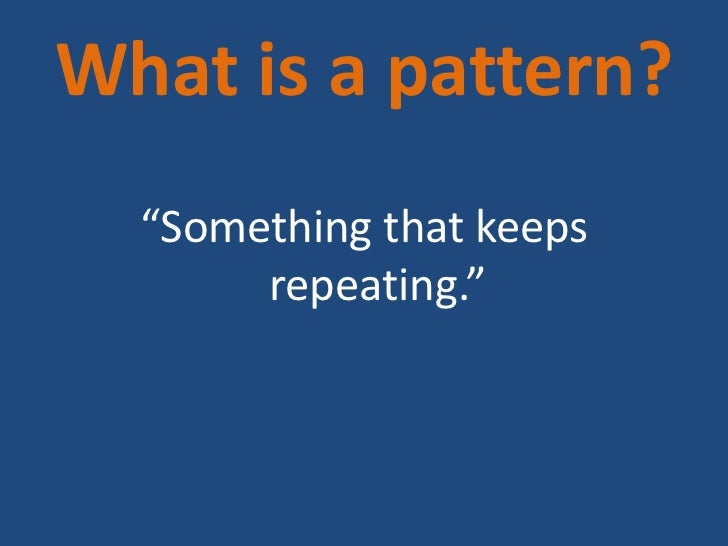 Patterns