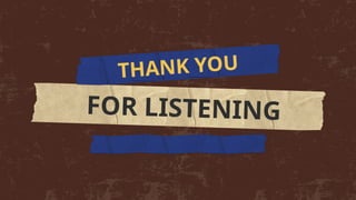 FOR LISTENING
THANK YOU
 