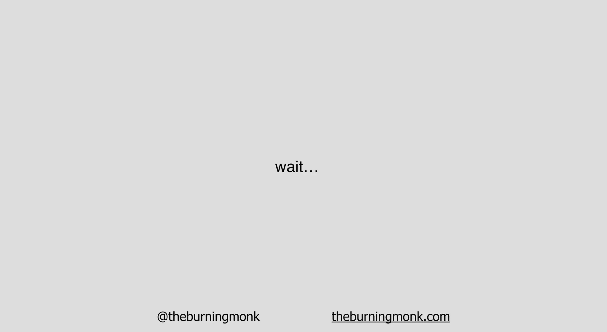 @theburningmonk theburningmonk.com
wait…
 
