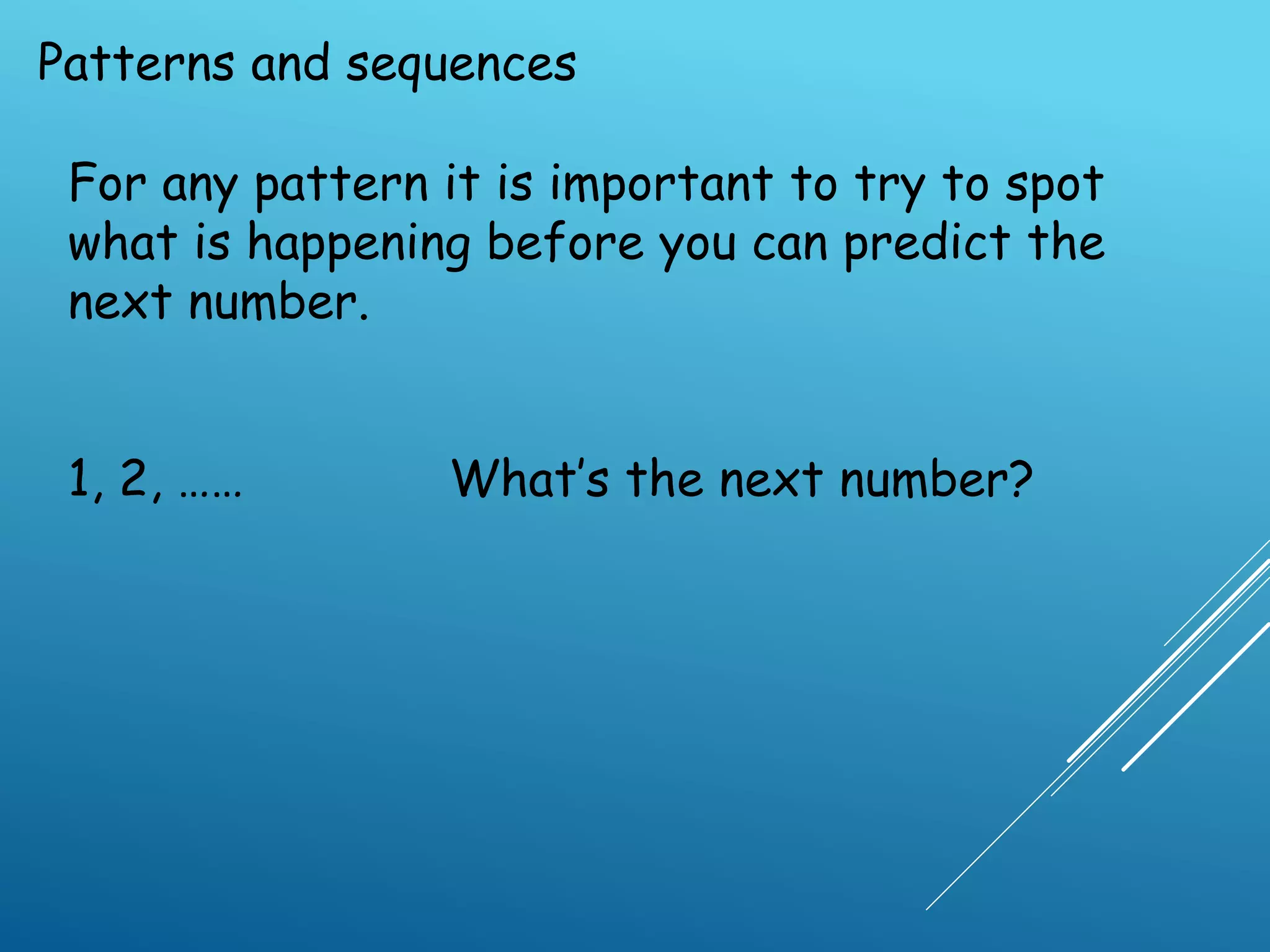 Patterns and sequences