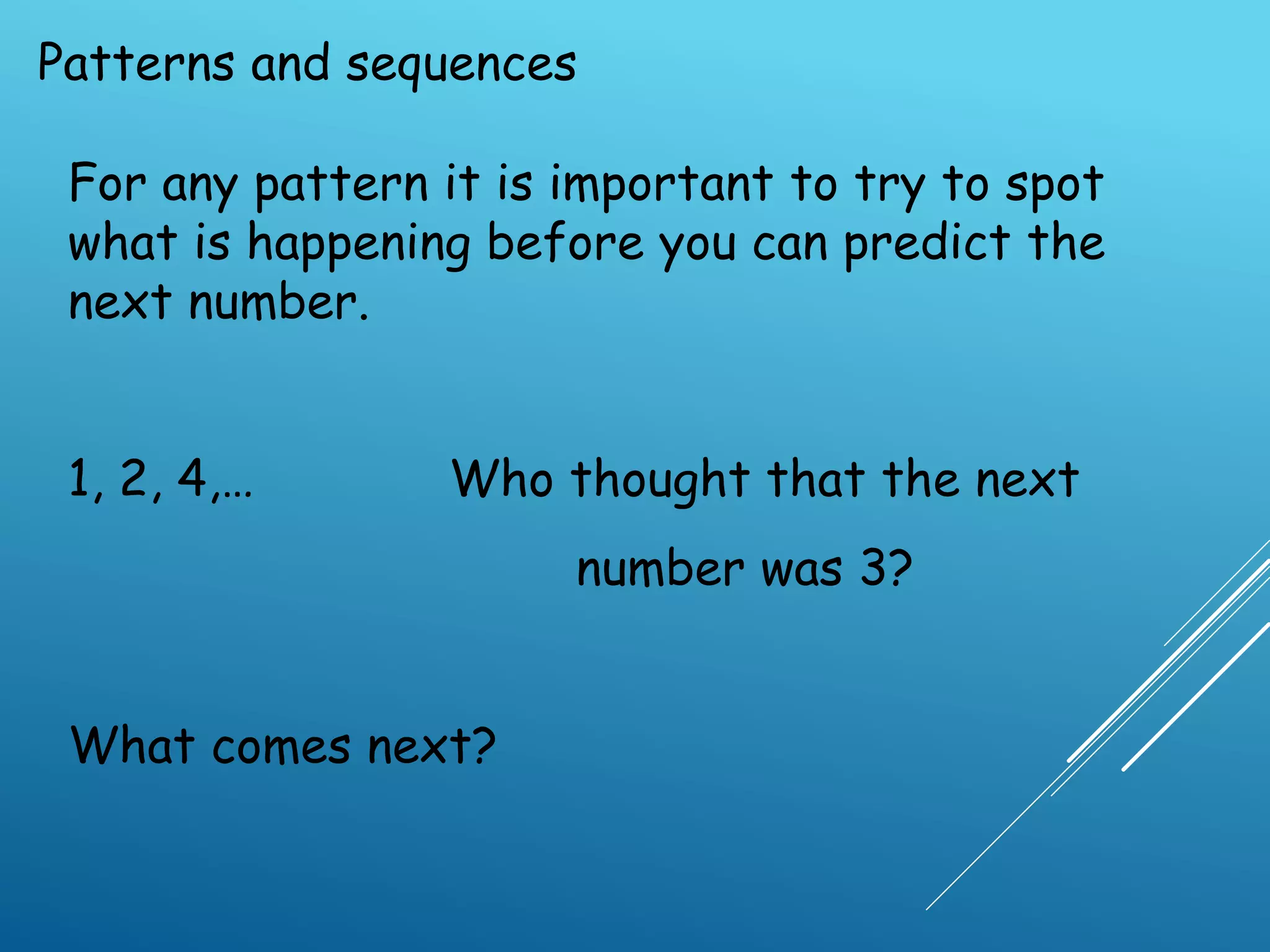 Patterns and sequences