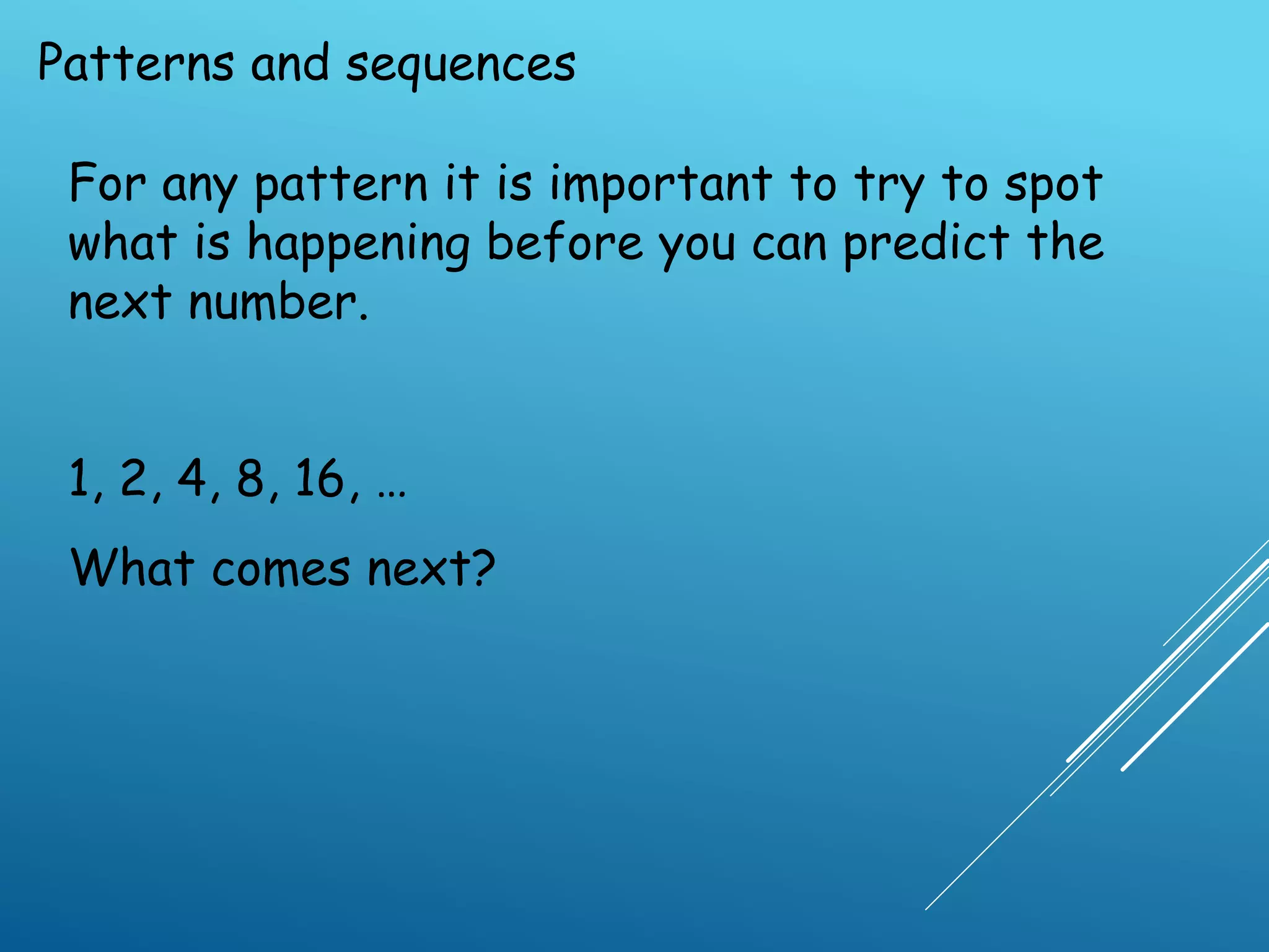 Patterns and sequences