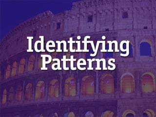 Identifying
  Patterns
 