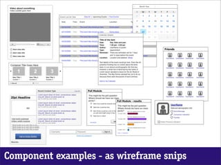 Component examples - as wireframe snips
 
