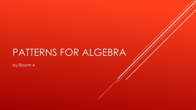 Patterns for algebra ppt | PPTX