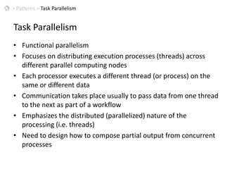 >Patterns > Data Parallelism > ExampleFacebook2009 stats:+200B pageviews/month>3.9T feed actions/day+300M active users>1B chat mesgs/day100M search queries/day>6B minutes spent/day (ranked #2 on Internet)+20B photos, +2B/month growth600,000 photos served / sec25TB log data / day processed thru Scribe120M queries /sec on memcacheScaling the “relational” data:Keeps data normalized, randomly distributed, accessed at high volumesUses “shared nothing” architecture