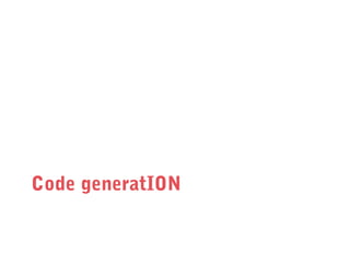 Code generatION

 