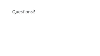 Questions?

 