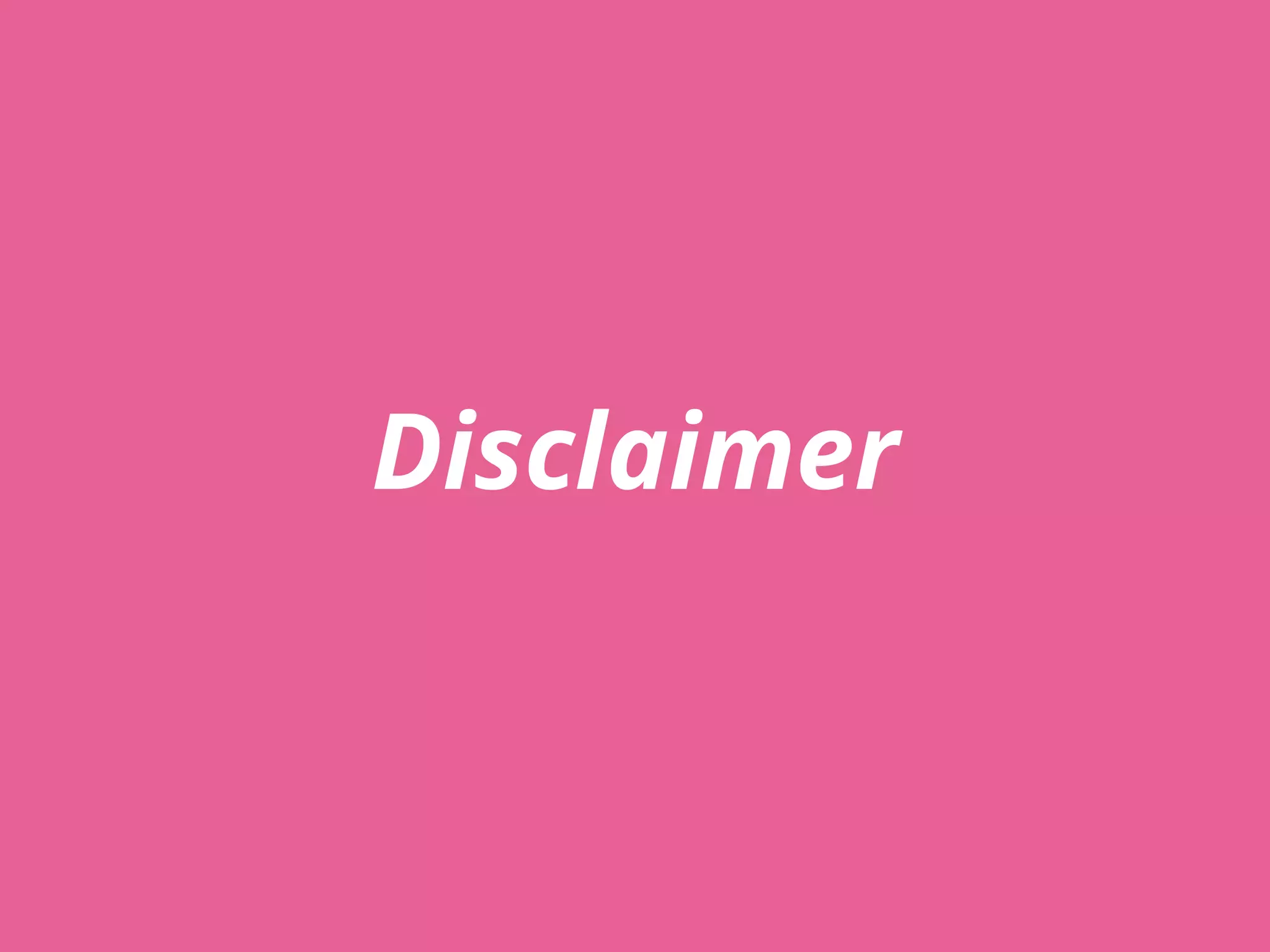 Disclaimer
 