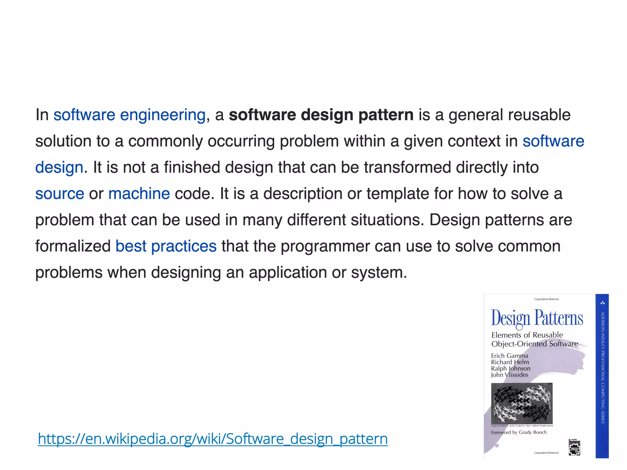 https://en.wikipedia.org/wiki/Software_design_pattern
 