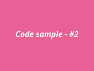 Code sample - #2
 