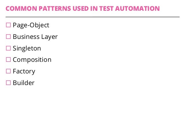 framework test proper framework of Patterns test automation âgoodâ a