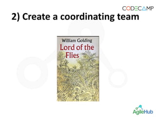 2) Create a coordinating team
 