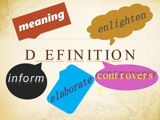 D E F IN IT IO N
inform cont rovers
y
 