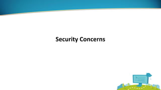 Security Concerns
 