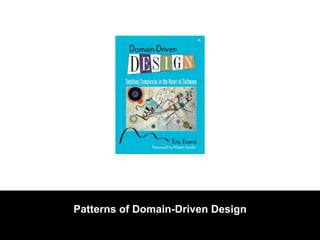Patterns of Domain-Driven Design
 