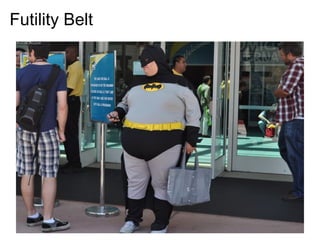 Futility Belt
 