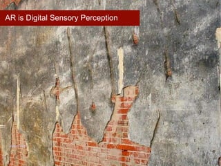 AR is Digital Sensory Perception Image Credit 