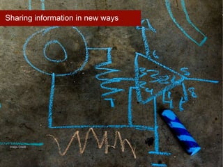 Sharing information in new ways Image Credit 