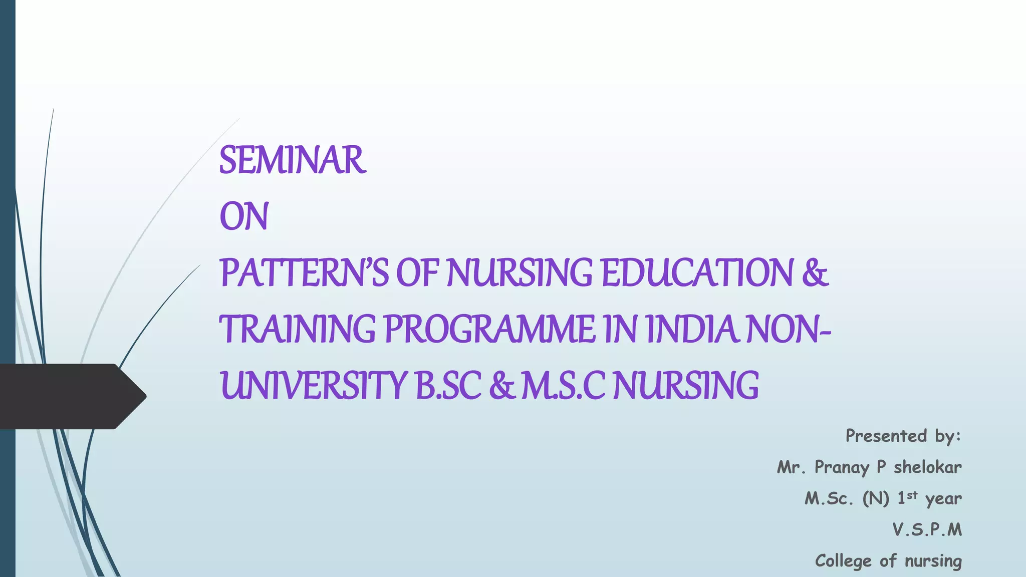 Pattern’s of nursing education & training programme in india non ...