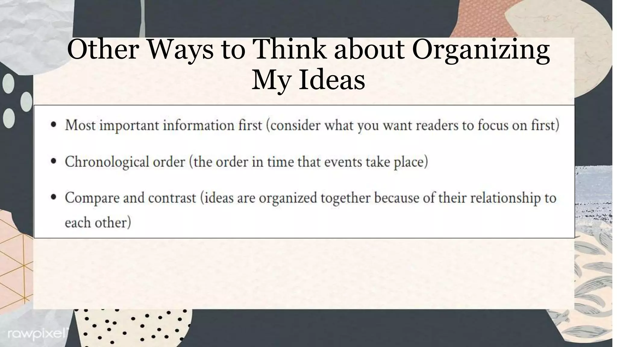 Other Ways to Think about Organizing
My Ideas