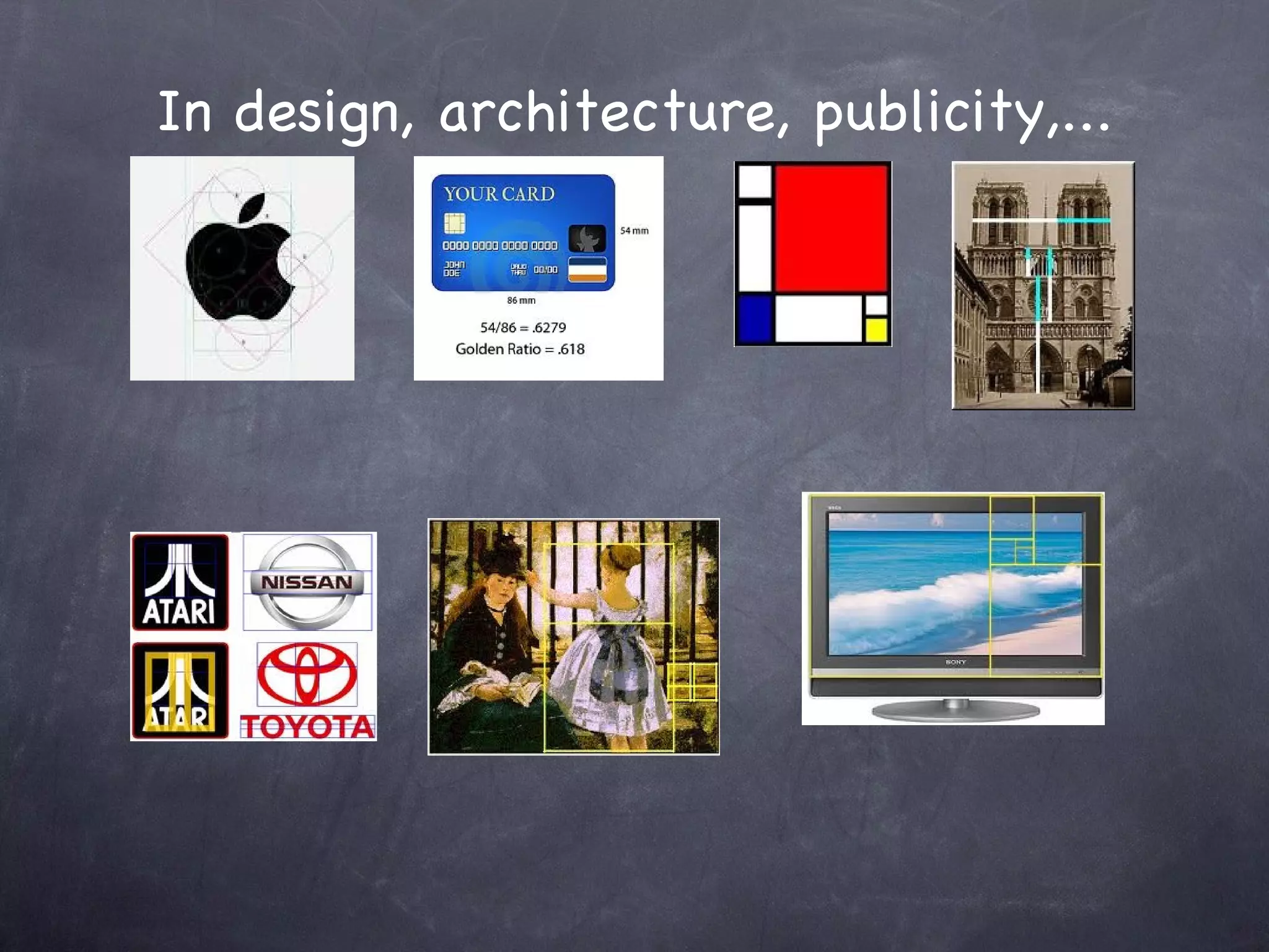 In design, architecture, publicity,...
 