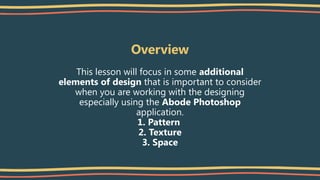 structures as patterns and textures: the elements of... Pattern, Texture and Space in Visual Design.pptx