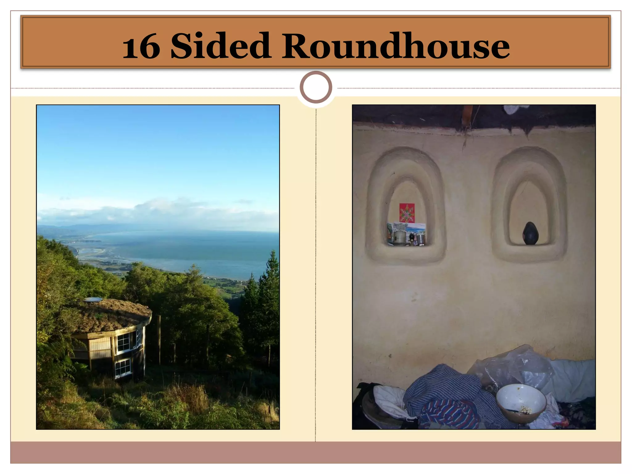 16 Sided Roundhouse 