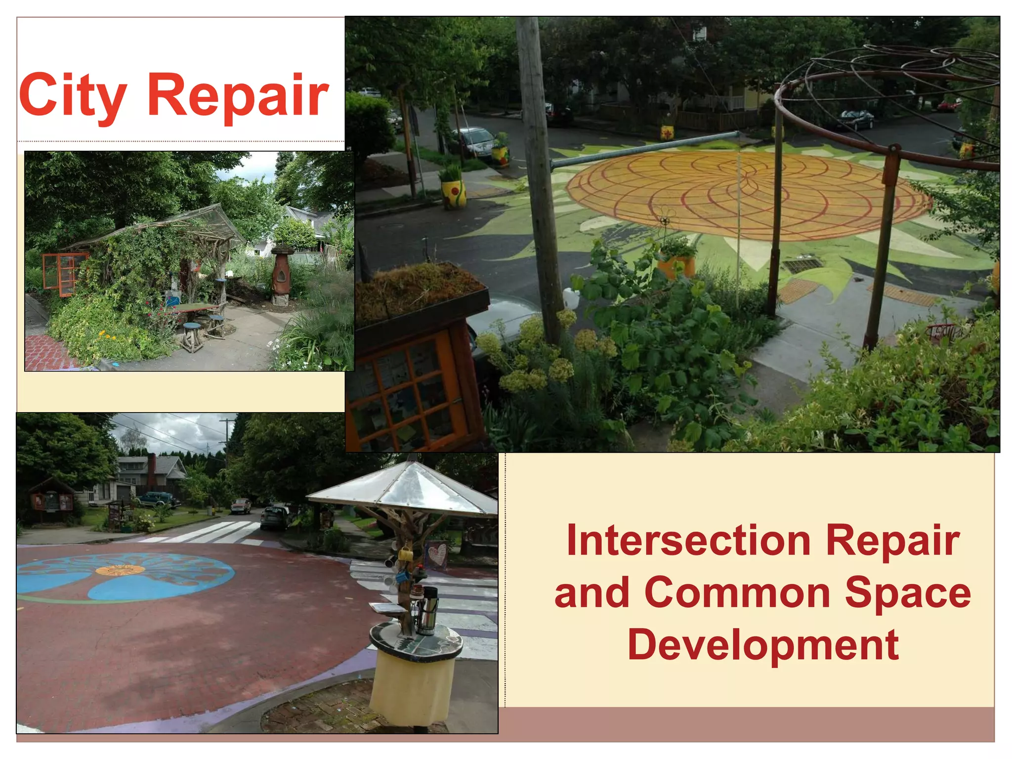 City Repair Intersection Repair and Common Space Development 