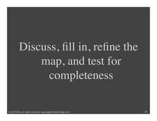 Discuss, ﬁll in, reﬁne the
              map, and test for
                completeness

!"#$%"&'()*+"',,"-./012"-$2$-3$4+...