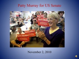 Patty Murray for US Senate
November 2, 2010
 