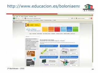 http://www.educacion.es/boloniaensecundaria




2º Bachillerato – CFGS                 44
 
