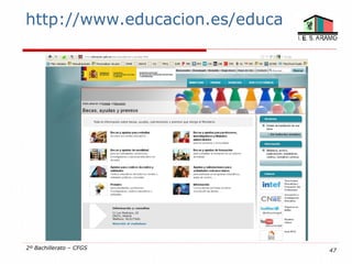 http://www.educacion.es/educacion/beca




2º Bachillerato – CFGS            47
 