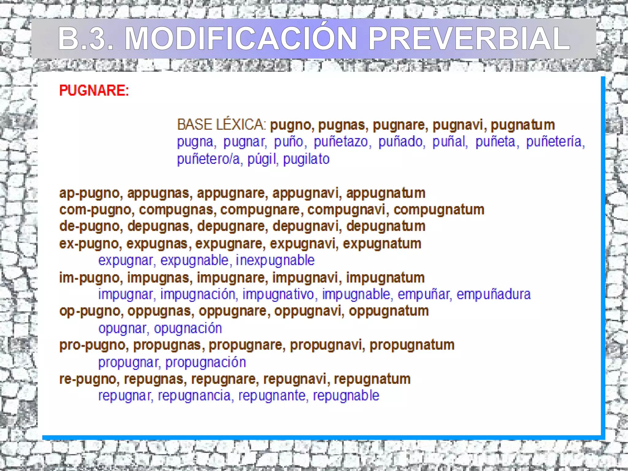 B.3. MODIFICACIÓN PREVERBIAL
 