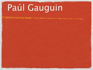 Paul Gauguin