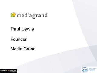 Paul Lewis Founder Media Grand 