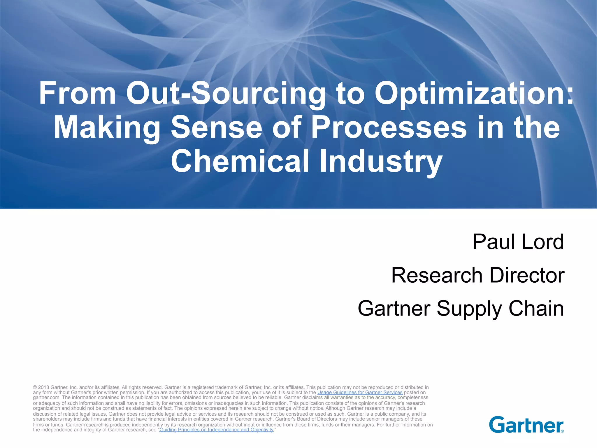 Paul Lord, Gartner “From OutSourcing to Optimization Making Sense