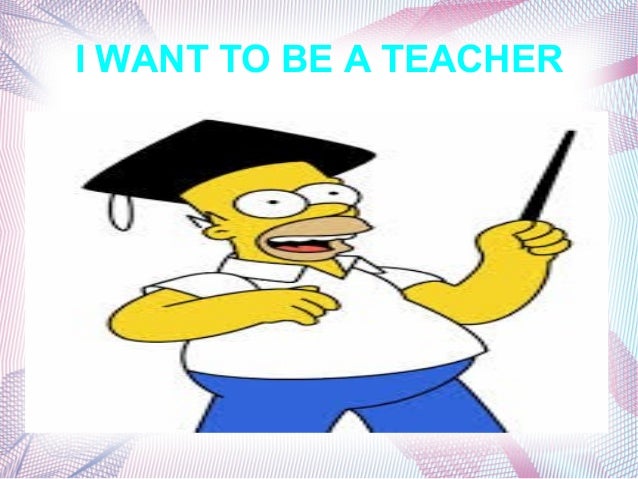 why you want to become a teacher
