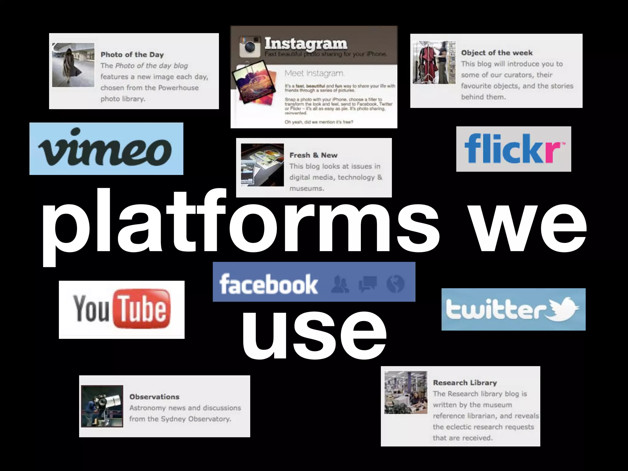 platforms we
     use
 