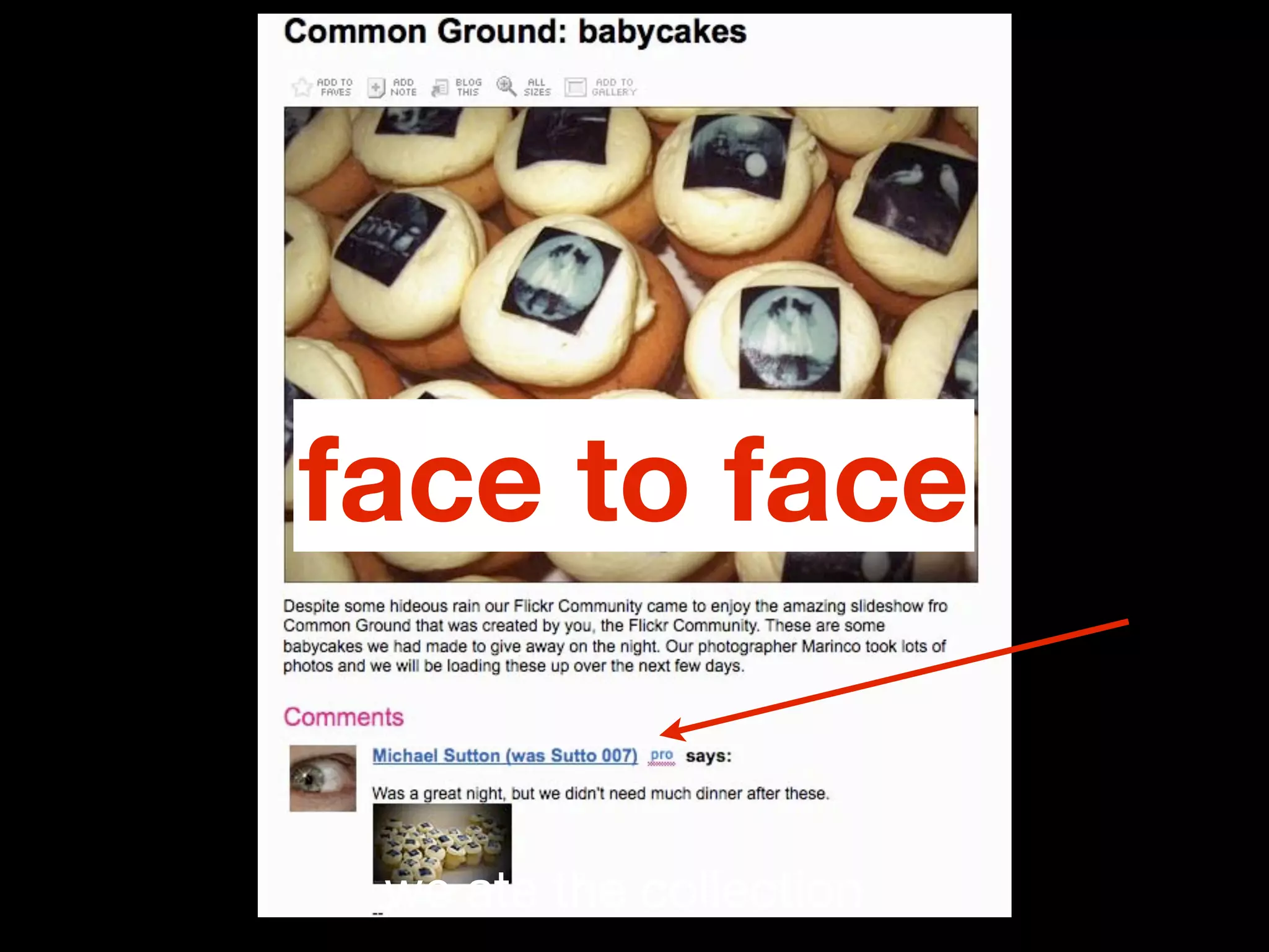 face to face


 we ate the collection
 