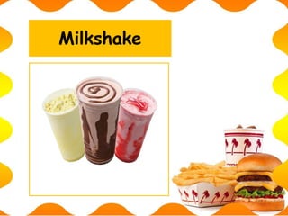 Milkshake
 